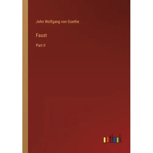 Faust: Part II