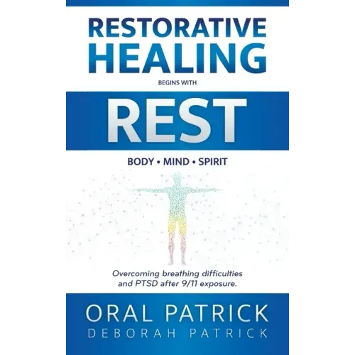 Restorative Healing Begins with Rest: Overcoming Breathing Difficulties and Ptsd After 9/11 Exposure
