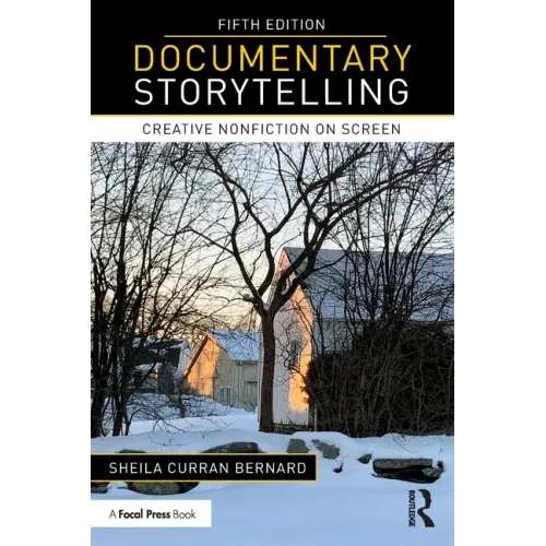 Documentary Storytelling: Creative Nonfiction on Screen