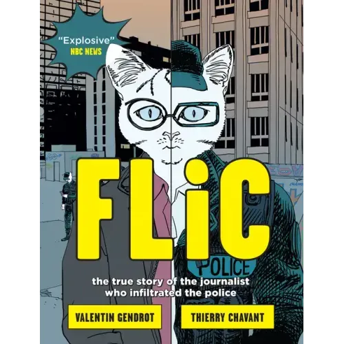 Flic: The True Story of the Journalist Who Infiltrated the Police