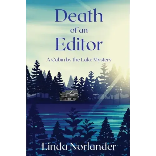 Death of an Editor: A Cabin by the Lake Mystery