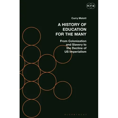 A History of Education for the Many: From Colonization and Slavery to the Decline of US Imperialism