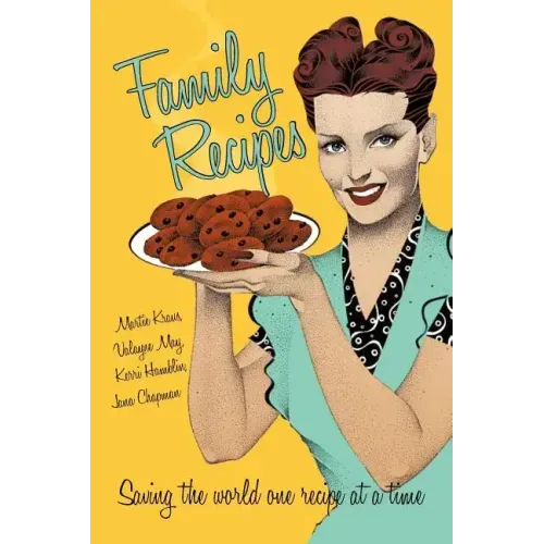 Family Recipes: Saving the world one recipe at a time