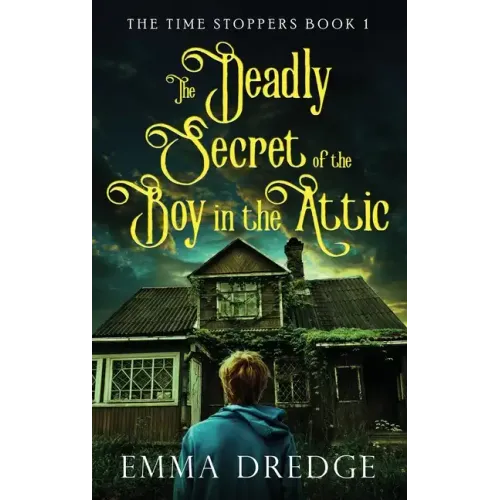 The Deadly Secret of the Boy in the Attic