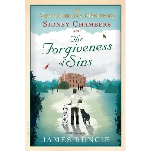 Sidney Chambers and the Forgiveness of Sins: Grantchester Mysteries 4