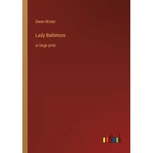 Lady Baltimore: in large print