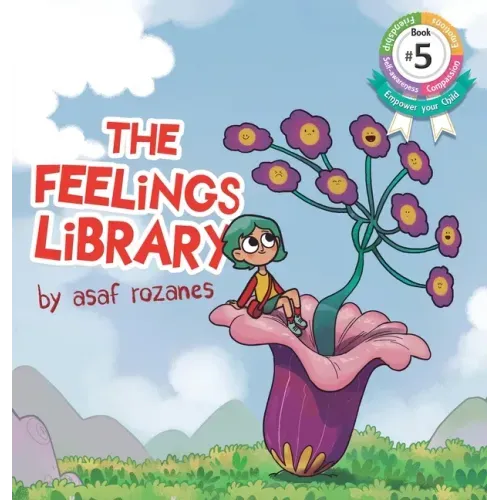 The Feelings Library: A children's picture book about feelings, emotions and compassion: Emotional Development, Identifying & Articulating F