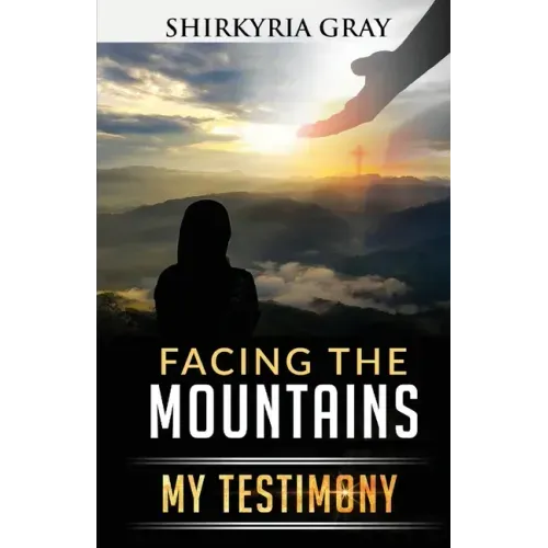 Facing the Mountains: My Testimony