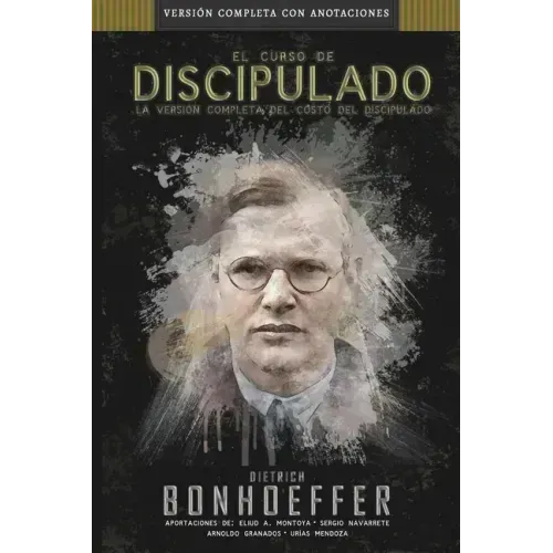 El curso de discipulado: la versión completa del costo del discipulado