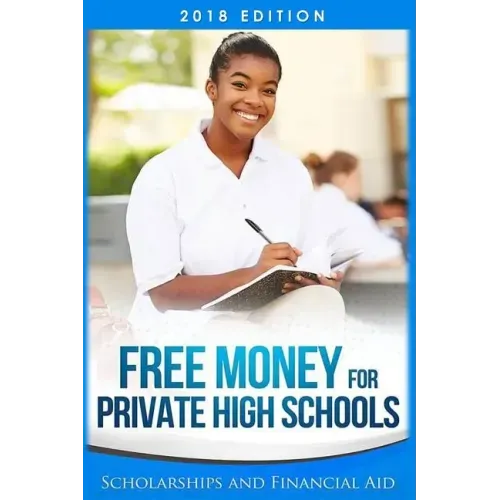 Free Money For Private High Schools: Scholarships and Financial Aid