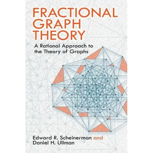 Fractional Graph Theory: A Rational Approach to the Theory of Graphs