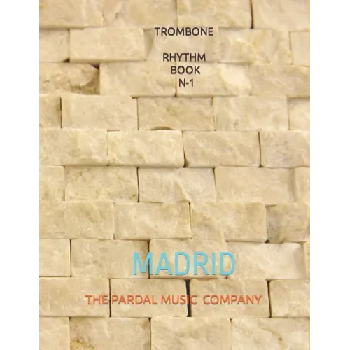 Trombone Rhythm Book N-1: Madrid