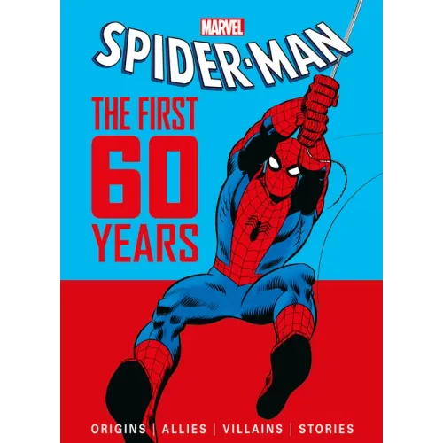 Marvel's Spider-Man: The First 60 Years