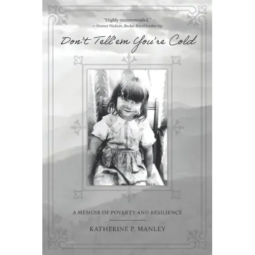 Don't Tell'em You're Cold: A Memoir of Poverty and Resilience