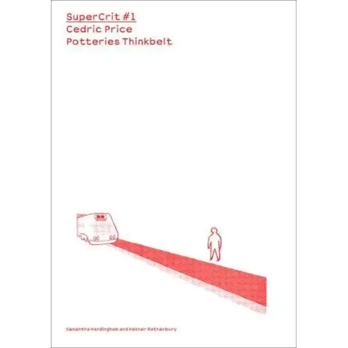 Cedric Price: Potteries Thinkbelt: Supercrit #1