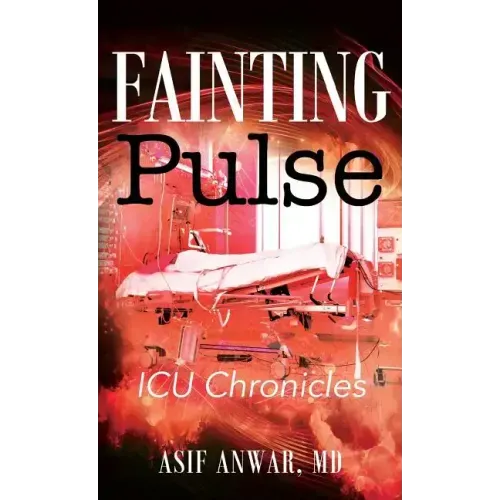 Fainting Pulse: ICU Chronicles