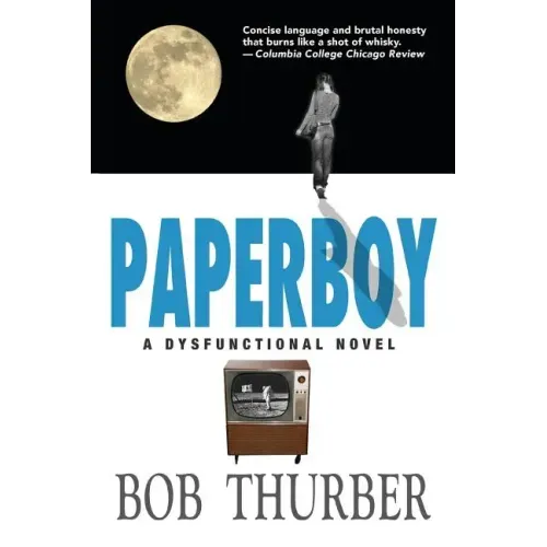 Paperboy: A Dysfunctional Novel