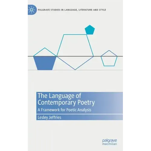 The Language of Contemporary Poetry: A Framework for Poetic Analysis