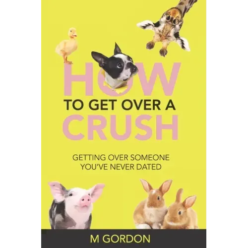 How To Get Over A Crush: Getting Over Someone You've Never Dated