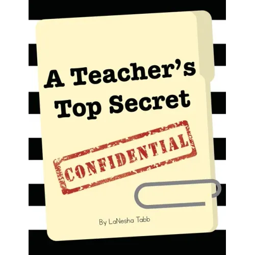 A Teacher's Top Secret Confidential