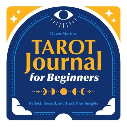 Tarot Journal for Beginners: Reflect, Record, and Track Your Insights