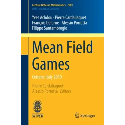 Mean Field Games: Cetraro, Italy 2019