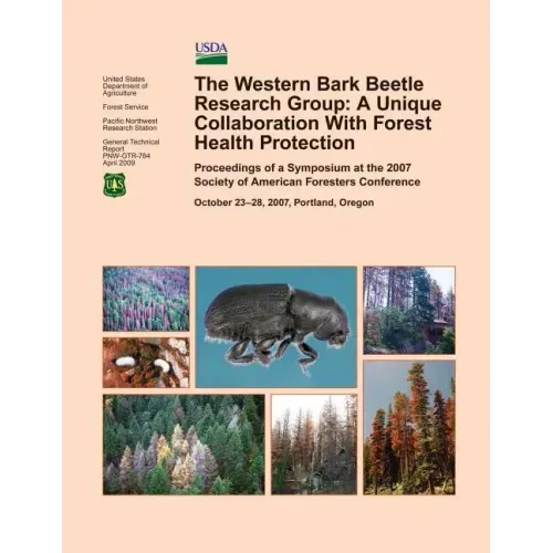 The Western Bark Beetle Research Group: A Unique Collaboration With Forest Health Protection