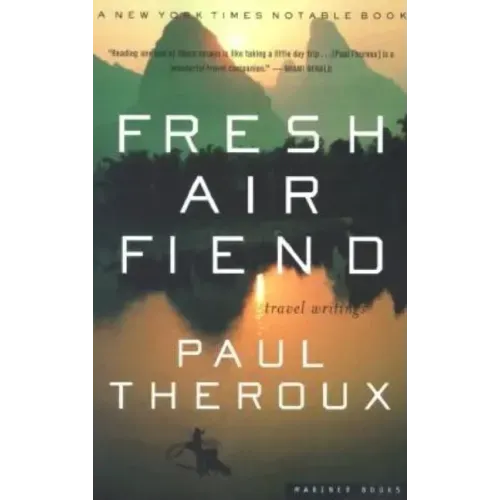 Fresh Air Fiend: Travel Writings