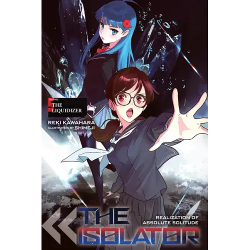 The Isolator, Vol. 5 (Light Novel): The Liquidizer