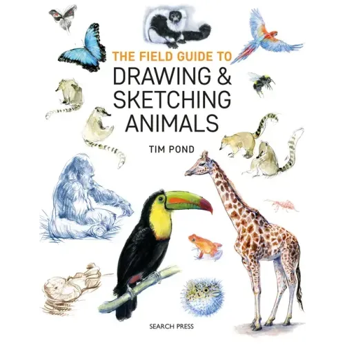 The Field Guide to Drawing and Sketching Animals