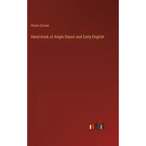 Hand-book of Anglo-Saxon and Early English