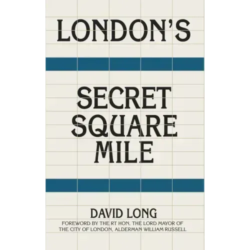 London's Secret Square Mile