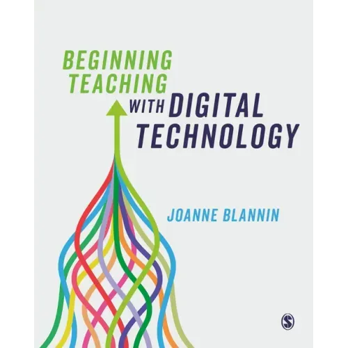 Beginning Teaching with Digital Technology