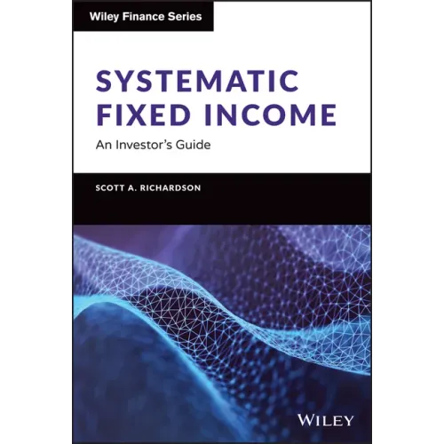 Systematic Fixed Income: An Investor's Guide