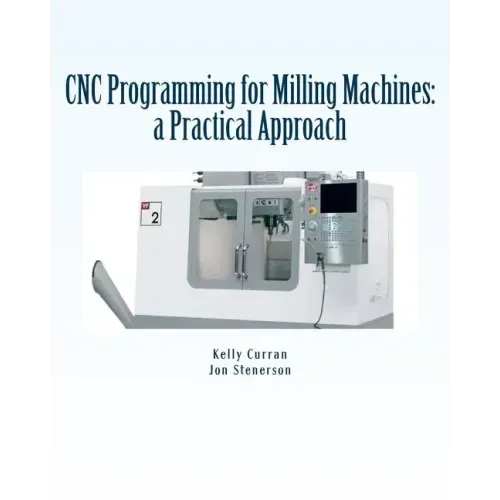 CNC Programming for Milling Machines: a Practical Approach