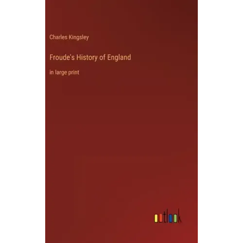 Froude's History of England: in large print