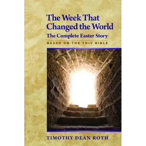 The Week That Changed the World: The Complete Easter Story