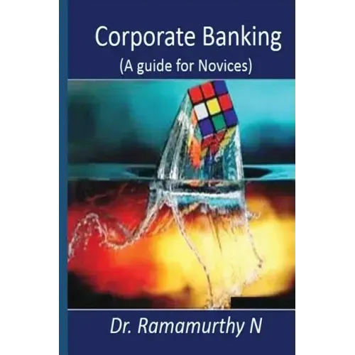 Corporate Banking: A guide book for novice