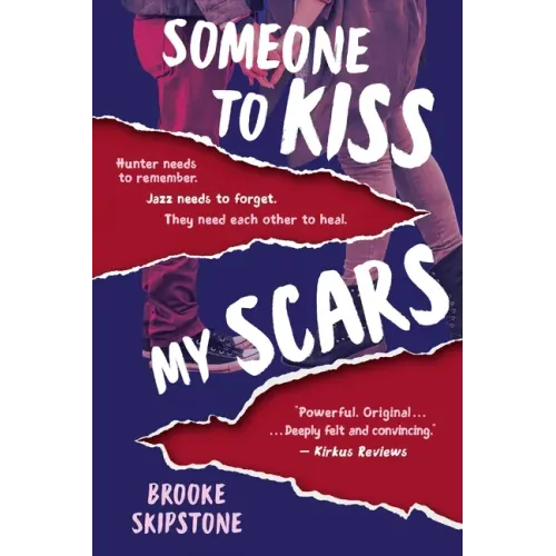 Someone To Kiss My Scars: A Teen Thriller