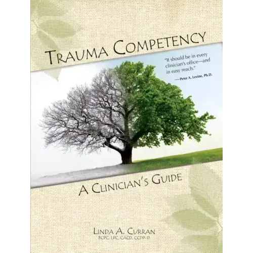 Trauma Competency: A Clinician's Guide