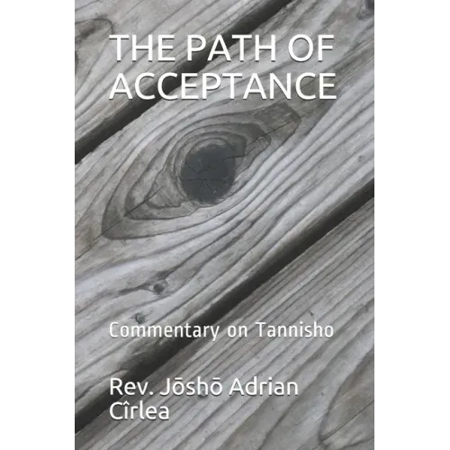The Path of Acceptance: Commentary on Tannisho
