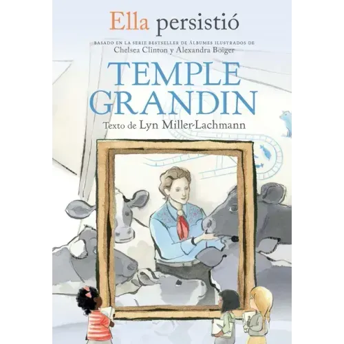 Ella Persistió Temple Grandin / She Persisted: Temple Grandin