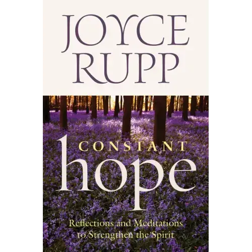 Constant Hope: Reflections and Meditations to Strengthen the Spirit