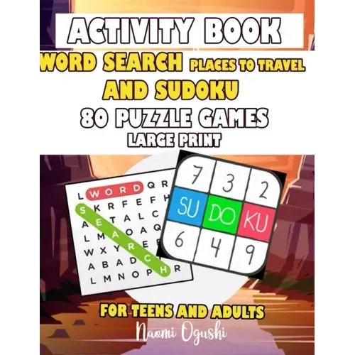 Activity Book Word Search Places to Travel and Sudkou 80 Puzzle Games Large Print Teens and Adults: English Version Large Print