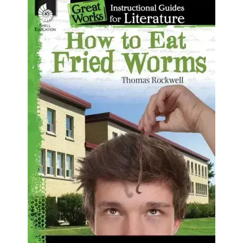 How to Eat Fried Worms: An Instructional Guide for Literature