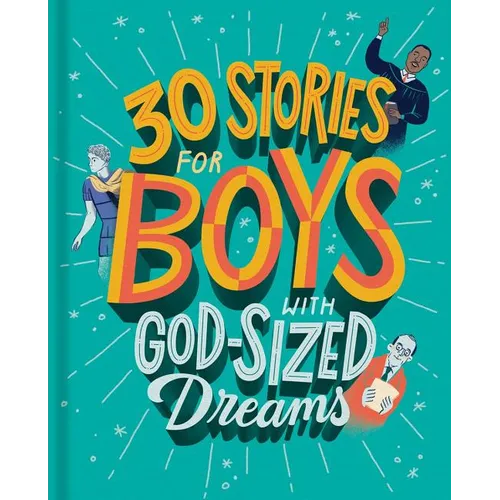 30 Stories for Boys with God-Sized Dreams