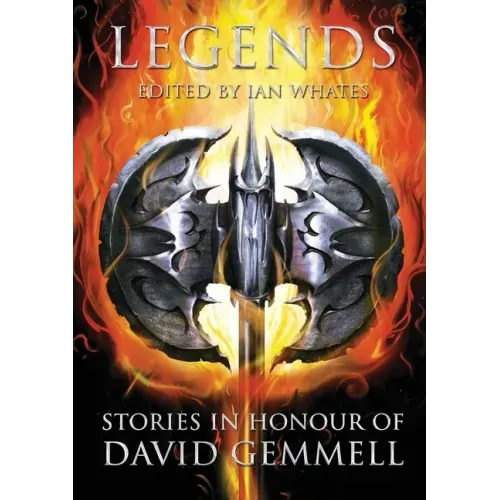 Legends: Stories in Honour of David Gemmell