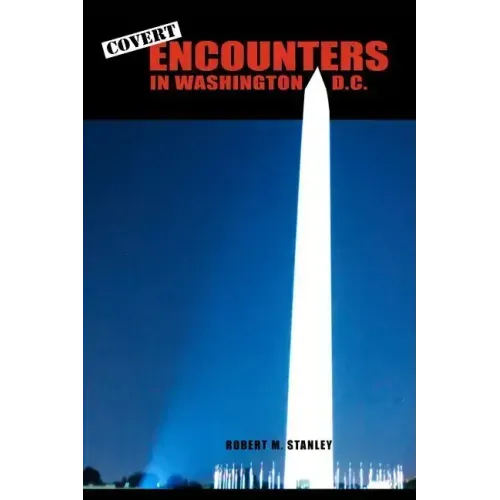 Covert Encounters in Washington, D.C.