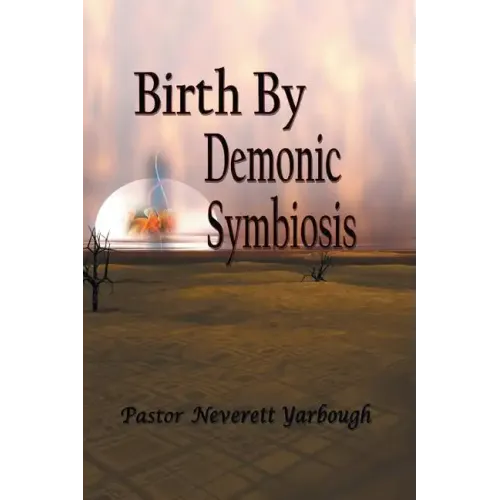 Birth by Demonic Symbiosis