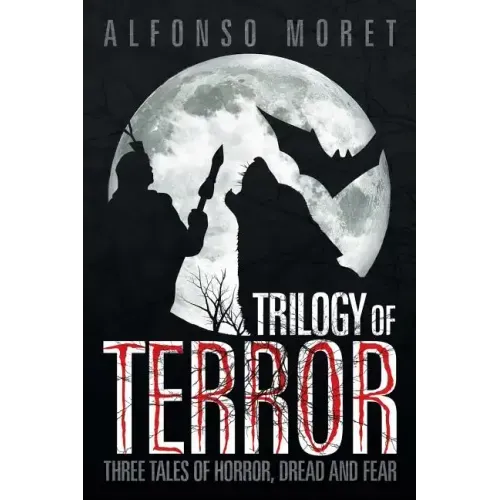 Trilogy of Terror: Three Tales of Horror, Dread and Fear